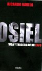 OSIEL vida y tragedia de un capo (Spanish Edition)