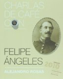 Felipe Angeles (Spanish Edition)