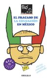 El fracaso de la educacion en Mexico (Spanish Edition)