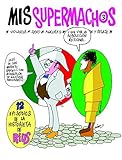 Mis Supermachos 3 (Spanish Edition)