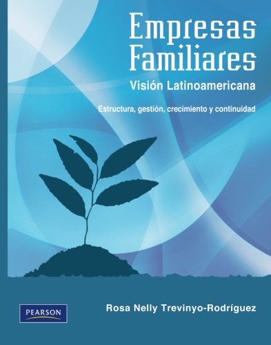 Empresas Familiares: Vision Latinoamericana (Spanish Edition)