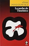 La Noche de Tlatelolco (Spanish Edition)