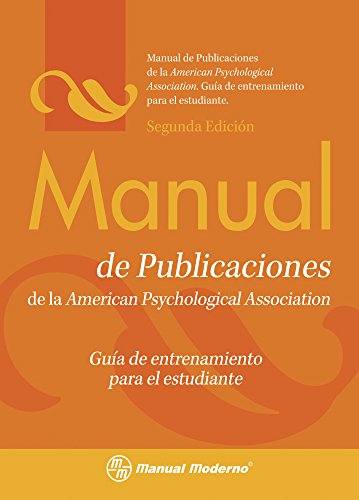 Manual de publicaciones de la American Psychological Association: Guia de entrenamiento para el estudiante / Publication Manual of the APA Training Guide For Students (Spanish Edition)