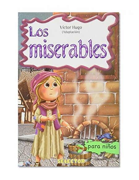 Los miserables / Les Miserables (Clasicos Para Ninos / Classics for Children) (Spanish Edition)