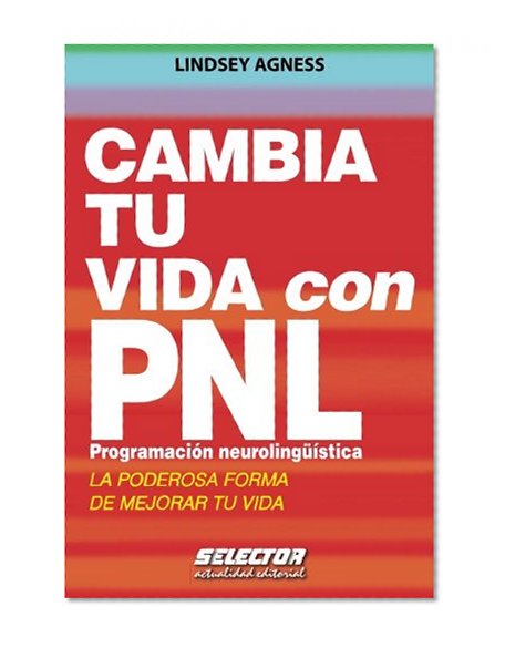 Book Cover Cambia tu vida con pnl (Superacion personal / Overcoming Personal) (Spanish Edition)