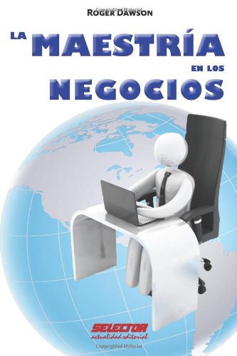 Maestria de los negocios, la ( el arte de la negociacion) (Spanish Edition)