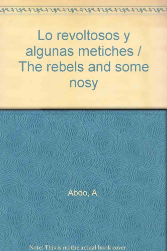Los revoltosos y algunas metiches (Spanish Edition)