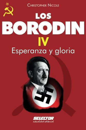 Los Borodin IV: Esperanza y gloria (Volume 4) (Spanish Edition)