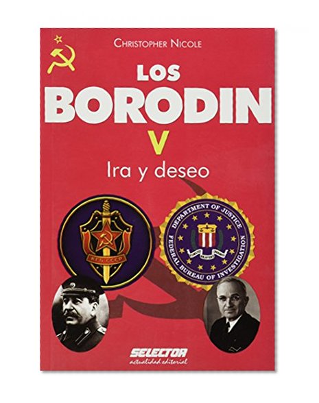 BORODIN, LOS V (IRA Y DESEO)