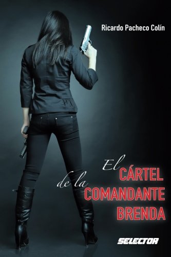 CÃ¡rtel de la Comandante Brenda (Spanish Edition)
