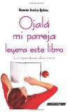Ojala mi pareja leyera este libro (Coleccion Superacion Personal) (Spanish Edition)