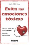 Evita las emociones toxicas (Spanish Edition)