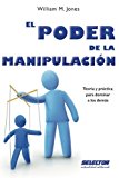 El poder de la manipulaciÃ³n (Spanish Edition)