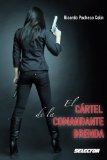 CÃ¡rtel de la Comandante Brenda (Spanish Edition)