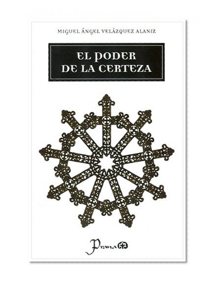 El poder de la certeza (Spanish Edition)