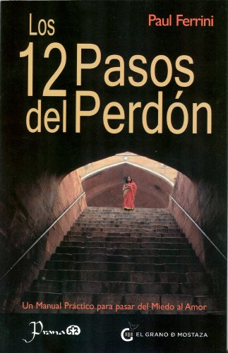 Los 12 pasos del perdon (Spanish Edition)