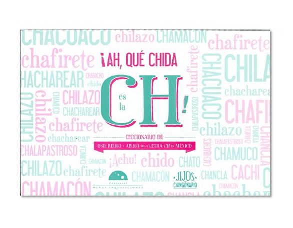 Ah, que childa es la CH (Spanish Edition)