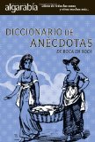 Diccionario de anecdotas/ Dictionary of Stories: De Boca En Boca/ Word of Mouth (Algarabia/ Jabber) (Spanish Edition) (Coleccion Algarabia)