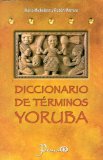 Diccionario de terminos yoruba (Spanish Edition)