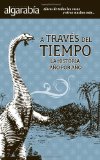 A traves del tiempo. La historia año por año. (Coleccion Algarabia) (Spanish Edition)