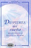 Despierta del sueno. Una presentacion de Un Curso de Milagros (Spanish Edition)