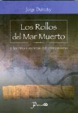 Los Rollos del Mar Muerto y las raÃ­ces secretas del Cristianismo (Spanish Edition)