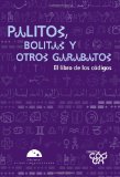 Palitos, bolitas y otros garabatos. El libro de los codigos (Codex) (Spanish Edition)
