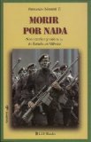 Morir por nada. Narcotrafico y violencia de Estado en Mexico (Conjuras) (Spanish Edition)
