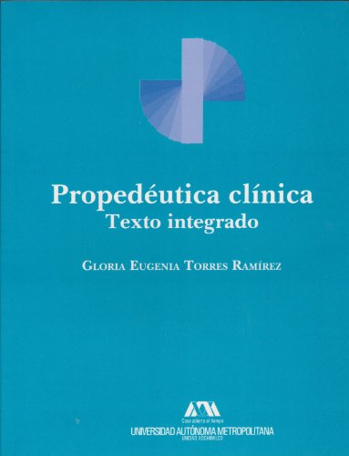 Propedeutica Clinica . Texto Integrado