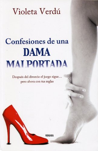 Confesiones de una dama malportada (Spanish Edition)