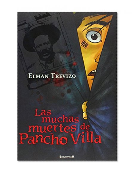Las muchas muertes de Pancho Villa (Sin Limites) (Spanish Edition)