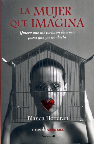 La mujer que imagina (Novela Vergara) (Spanish Edition)