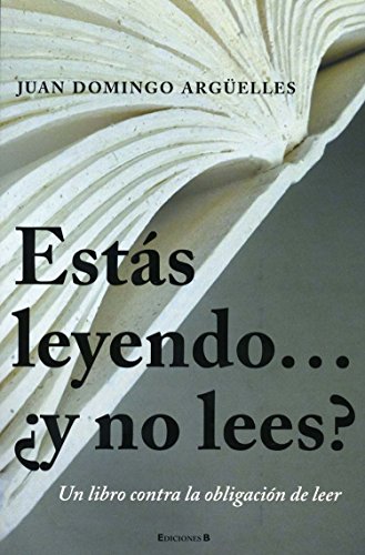 Estas leyendo y no lees? (No Ficcion Divulgacion) (Spanish Edition)