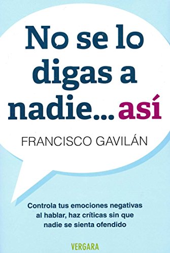 No se lo digas a nadie asi (Spanish Edition) (Vivir Mejor (Vergara))
