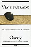 Viaje sagrado. Como llegar en plenitud al 2012 (Coleccion Millenium) (Spanish Edition)