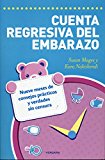 Cuenta regresiva del embarazo. Nueve meses de consejos practicos y verdades sin censura (Spanish Edition) (Vivir Mejor (Vergara))