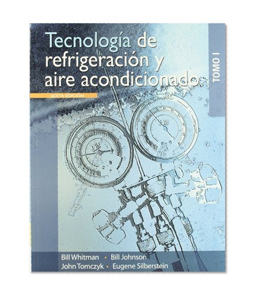 Tecnologia de refrigeracion y aire acondicionado / Refrigeration and Air Conditioning Technology, Vol. 1 (Spanish Edition)