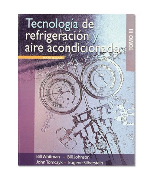 Tecnologia de refrigeracion y aire acondicionado / Refrigeration and Air Conditioning Technology, Vol. 3 (Spanish Edition)