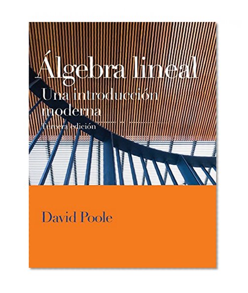 Algebra Lineal. Una Introduccion Moderna (Spanish Edition)