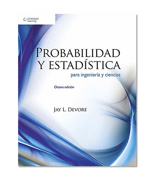 Probabilidad Y Estadistica Para Ingenieria Y Ciencias