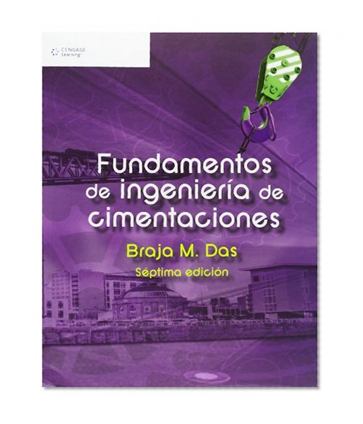 Fundamentos De Ingenieria De Cimentaciones (Spanish Edition)