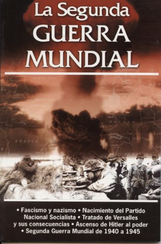 Segunda Guerra Mundial , La (Spanish Edition)