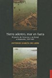 Tierra Adentro, Mar en Fuera: El Puerto de Veracruz y su Litoral A Sotavento, 1519-1821 (Seccion de Obras de Historia) (Spanish Edition)