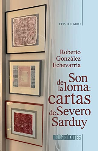 Son de la loma: cartas de Severo Sarduy (Spanish Edition)