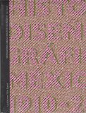 Historia del diseño grafico en Mexico 1910-2010 (Spanish Edition)