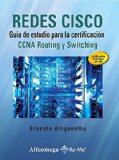 REDES CISCO - Guía de estudio para la certificación CCNA Routing y Switching (Spanish Edition)
