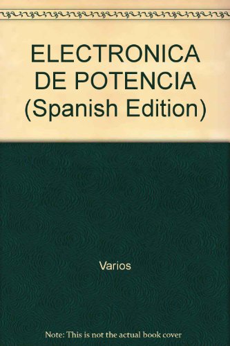 ELECTRONICA DE POTENCIA (Spanish Edition)