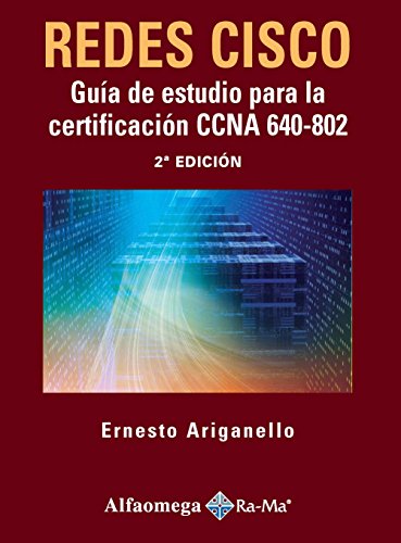 Redes Cisco Guia de estudio para la certificacion CCNA 640-802 (Spanish Edition)