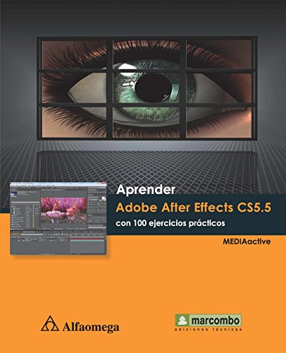 Aprender Adobe After Effects CS5.5 con 100 ejercicios practicos (Spanish Edition)