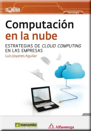 ComputaciÃ³n En La Nube - Estrategias De Cloud Computing En Las Empresas (Spanish Edition)